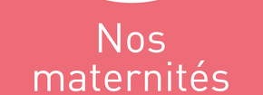 Lien vers nos maternités